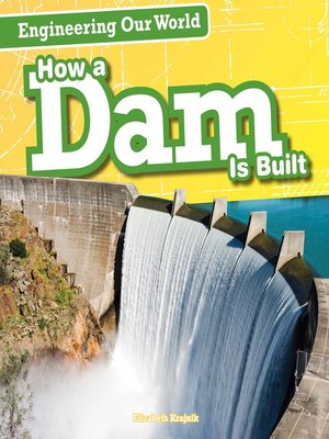 cover image of How a Dam Is Built